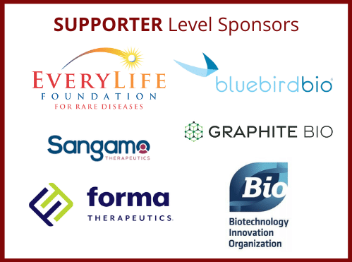 Supporter Level sponsor logos, EveryLife Foundations, Bluebird Bio, Sangamo Therapeutics, Graphite Bio, Forma Therapeutics, Biotechnology Innovation Organization